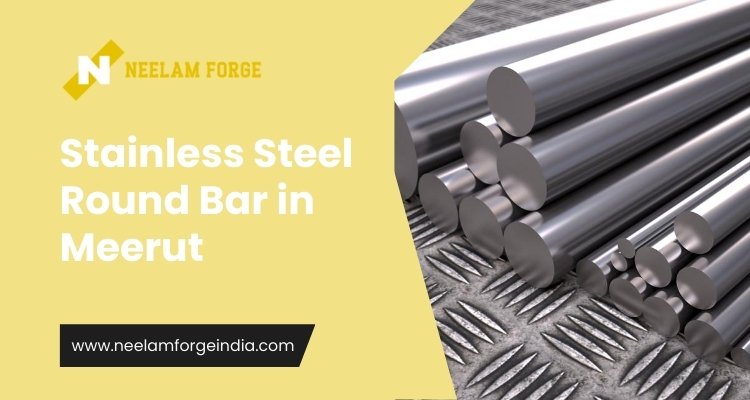 Stainless Steel Round Bar Manufacturer in Meerut Stainless Steel Round Bar Manufacturer in Meerut